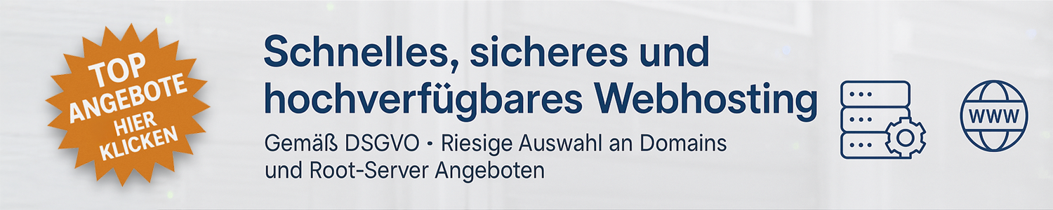 Banner: Schnelles, sicheres und hochverfügbares Webhosting gemäß DSGVO, riesige Auswahl an Domains und Root-Server Angeboten
